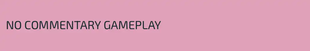 NO COMMENTARY GAMEPLAY